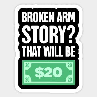 Story Fractured Broken Arm Get Well Gift Sticker